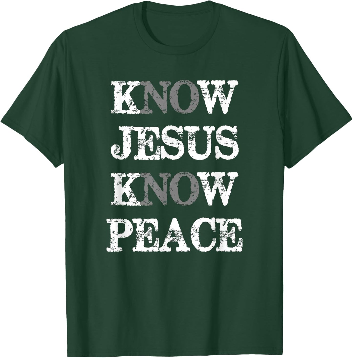 Christian Know Jesus Know Peace No Jesus No Peace T-Shirt - T-Shirt | Forest