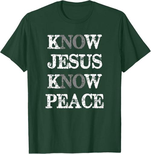 Christian Know Jesus Know Peace No Jesus No Peace