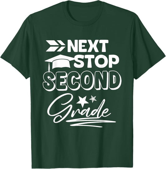 Next Stop Second Grade Graduation Last Day Of First Grade T-Shirt - T-Shirt | Forest