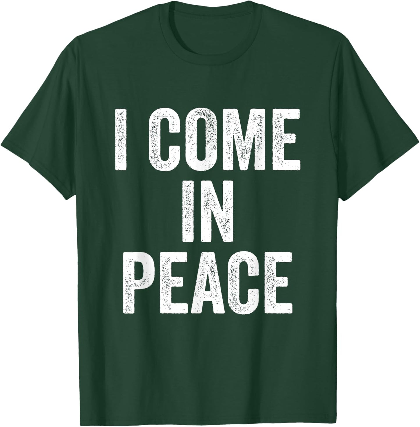 I Come In Peace I'm Peace Funny Matching Couple Lovers T-Shirt - T-Shirt | Forest