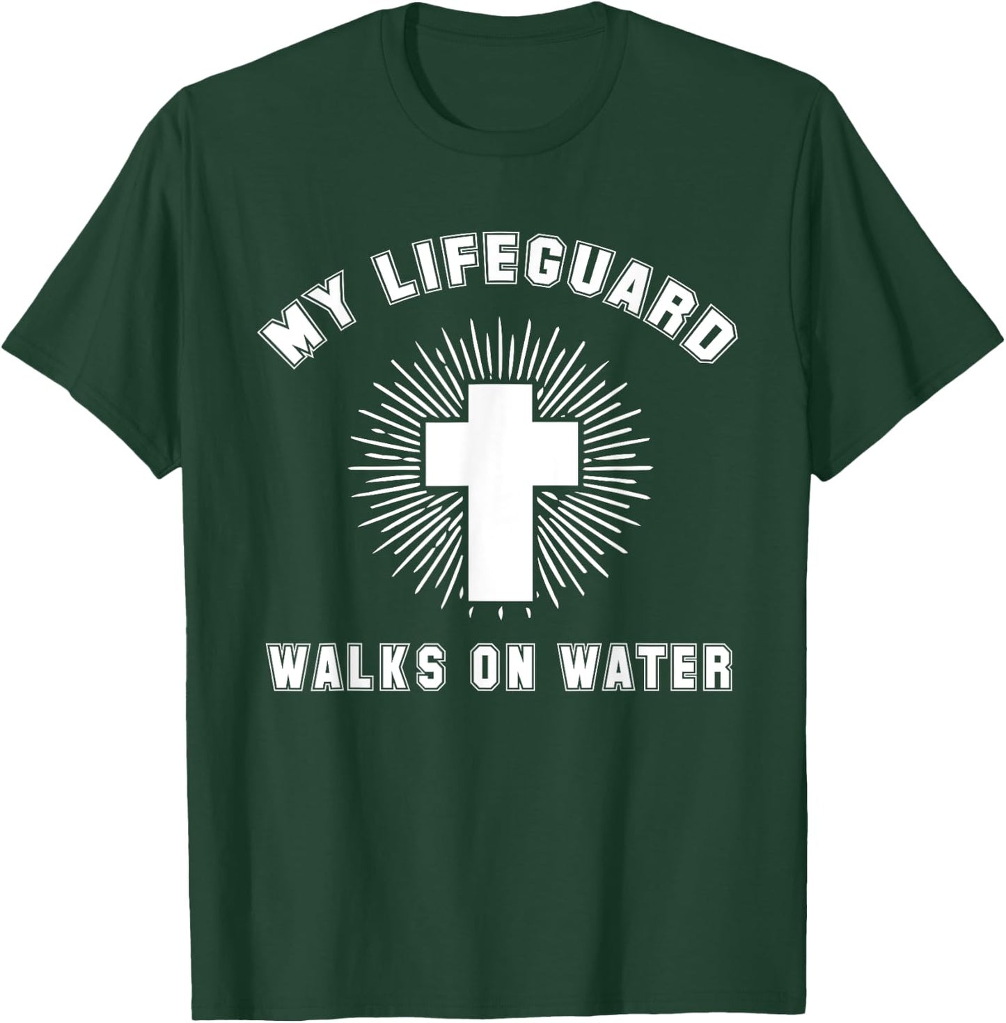 Matthew 14-22:32 - My Lifeguard Walks On Water Christian T-Shirt - T-Shirt | Forest