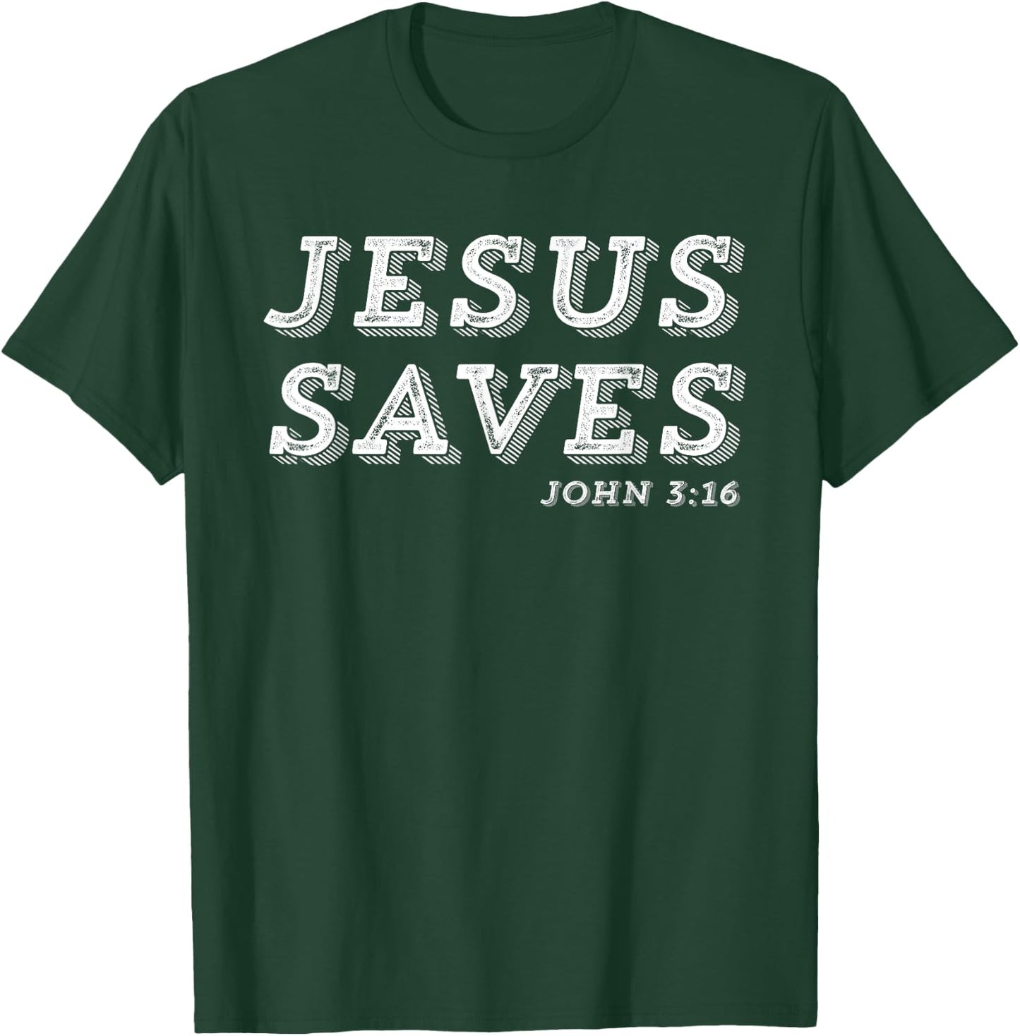 Jesus Saves Message of Salvation Christian Faith Religion T-Shirt - T-Shirt | Forest