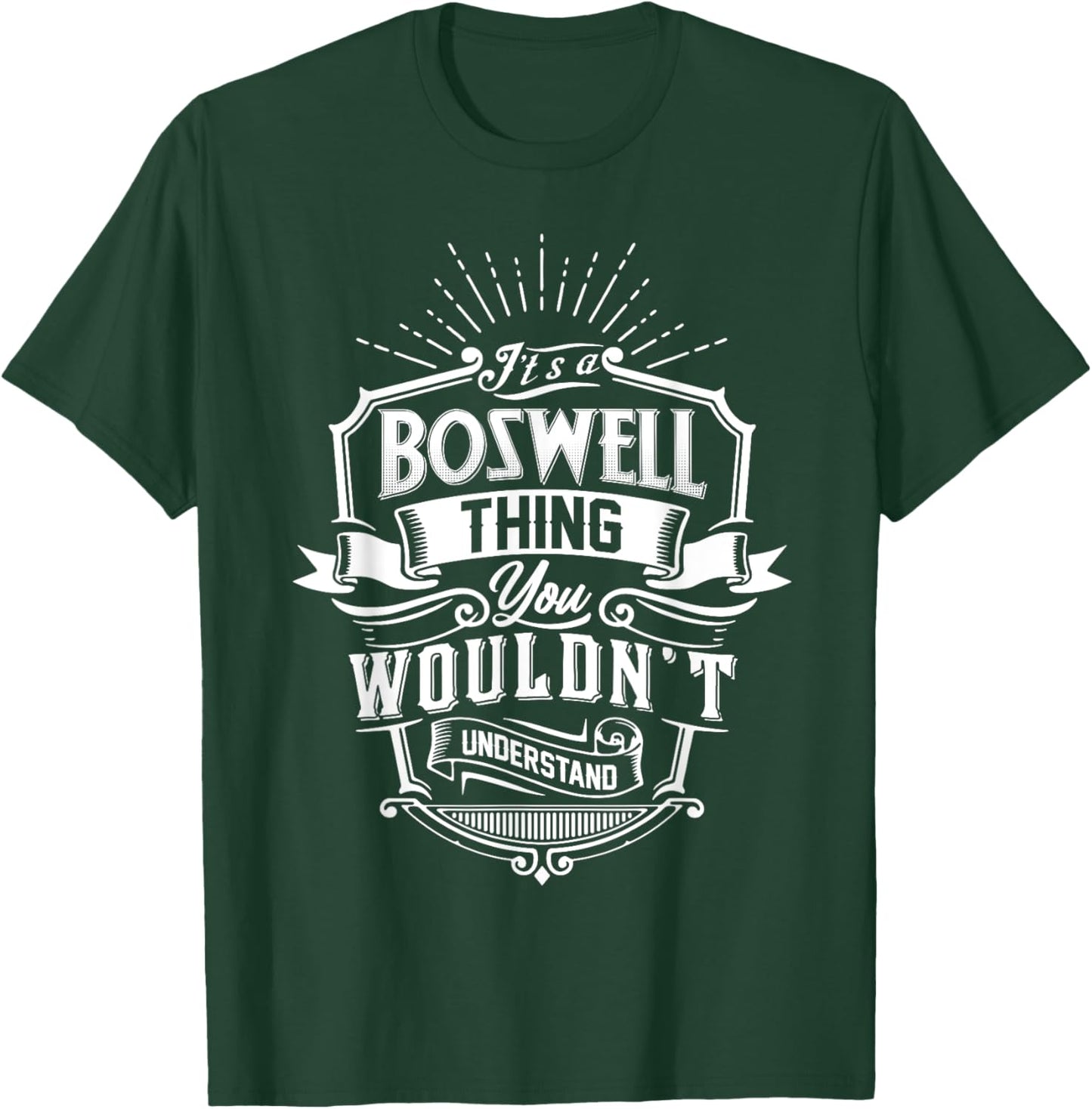 It's A BOSWELL Thing You Wouldn't Understand Name Vintage T-Shirt - T-Shirt | Forest