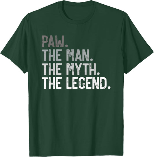 Paw the Man the Myth the Legend Father's Day for Grandpa T-Shirt - T-Shirt | Forest