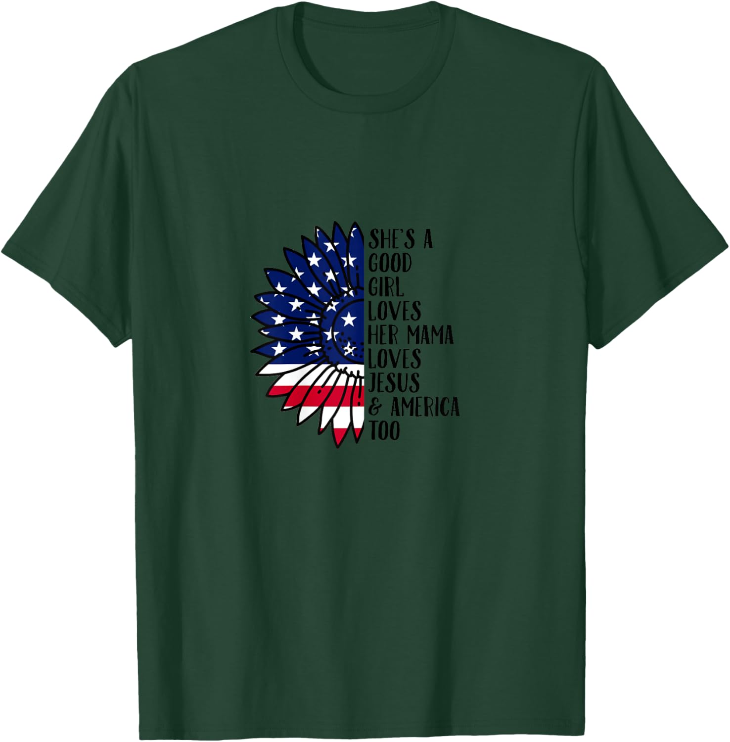 She's A Good Girl Loves Her Momma Jesus & America Too T-Shirt - T-Shirt | Forest
