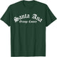 Santa Ana Orange County, Santa Ana T-Shirt - T-Shirt | Forest