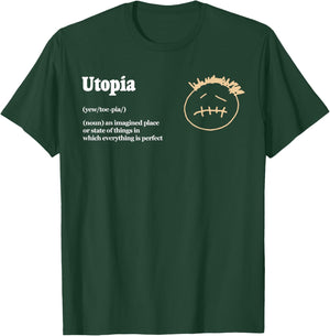 Utopia Definition T-Shirt - T-Shirt | Forest