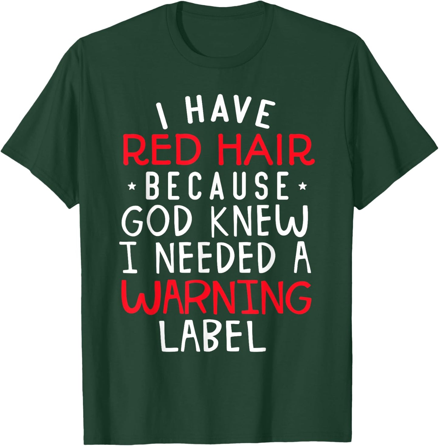Kids i have red hair because god knew i needed a warning lab T-Shirt - T-Shirt | Forest