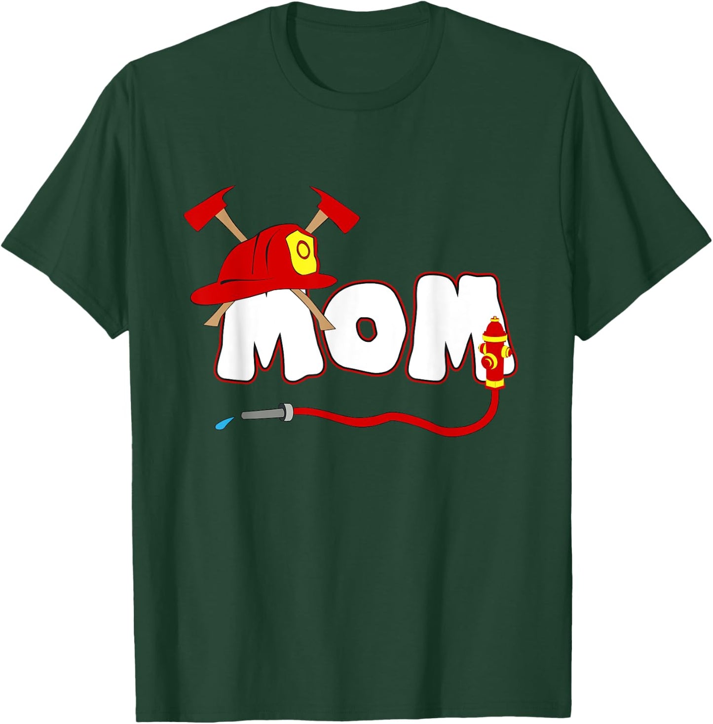Firefighter Mom Mommy Shirt Fire Department Hydrant Gift T-Shirt - T-Shirt | Forest
