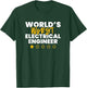 World's Worst Electrical Engineer T-Shirt - T-Shirt | Forest