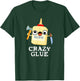 Crazy Glue Funny Glue Pun T-Shirt - T-Shirt | Forest
