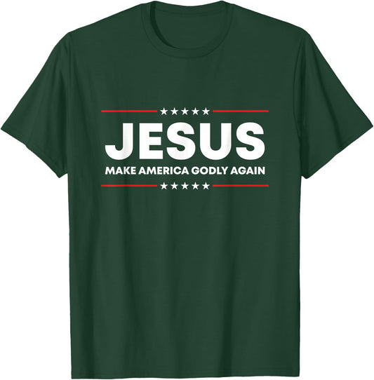 Jesus Make America Godly Again Patriotic Christian Faith USA T-Shirt - T-Shirt | Forest