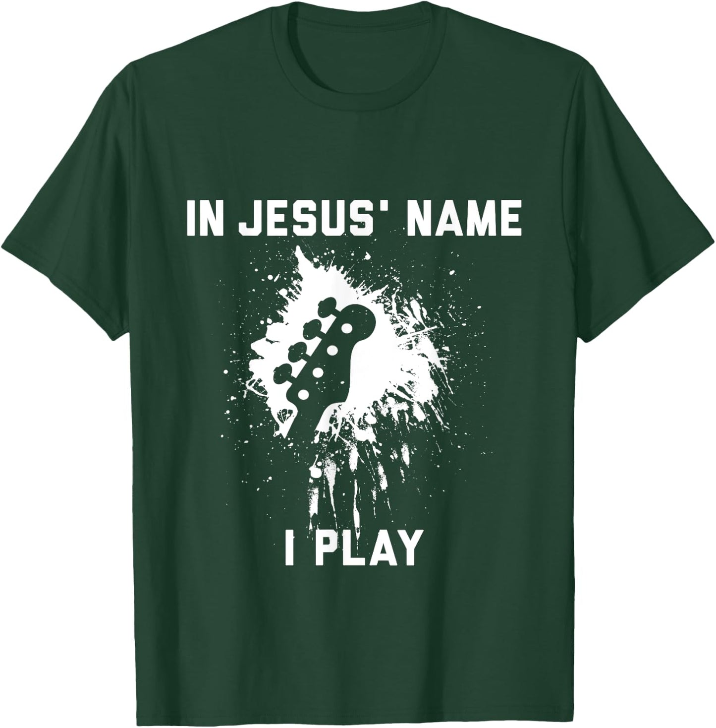 In Jesus name I play bass T-Shirt - T-Shirt | Forest