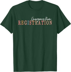 Emergency Room Registration Patient ER Registrar Nursing T-Shirt - T-Shirt | Forest