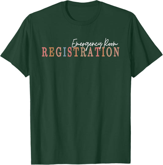 Emergency Room Registration Patient ER Registrar Nursing T-Shirt - T-Shirt | Forest