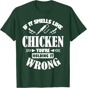 If It Smells Like Chicken You're Holding It Wrong Soldering T-Shirt - T-Shirt | Forest