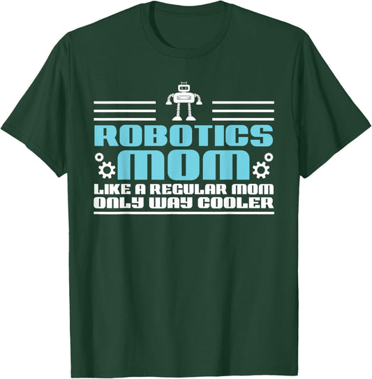 Women Droid Builder Robotics Mom Like A Regular Mother T-Shirt - T-Shirt | Forest