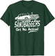 Sandbaggers Get No Action - Demolition Derby T-Shirt - T-Shirt | Forest
