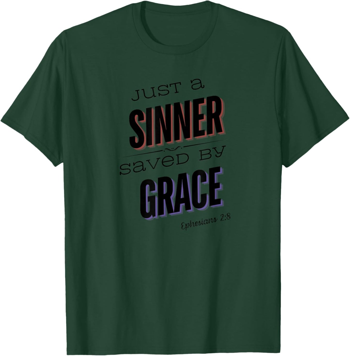 Sinner Saved by Grace T-Shirt - T-Shirt | Forest