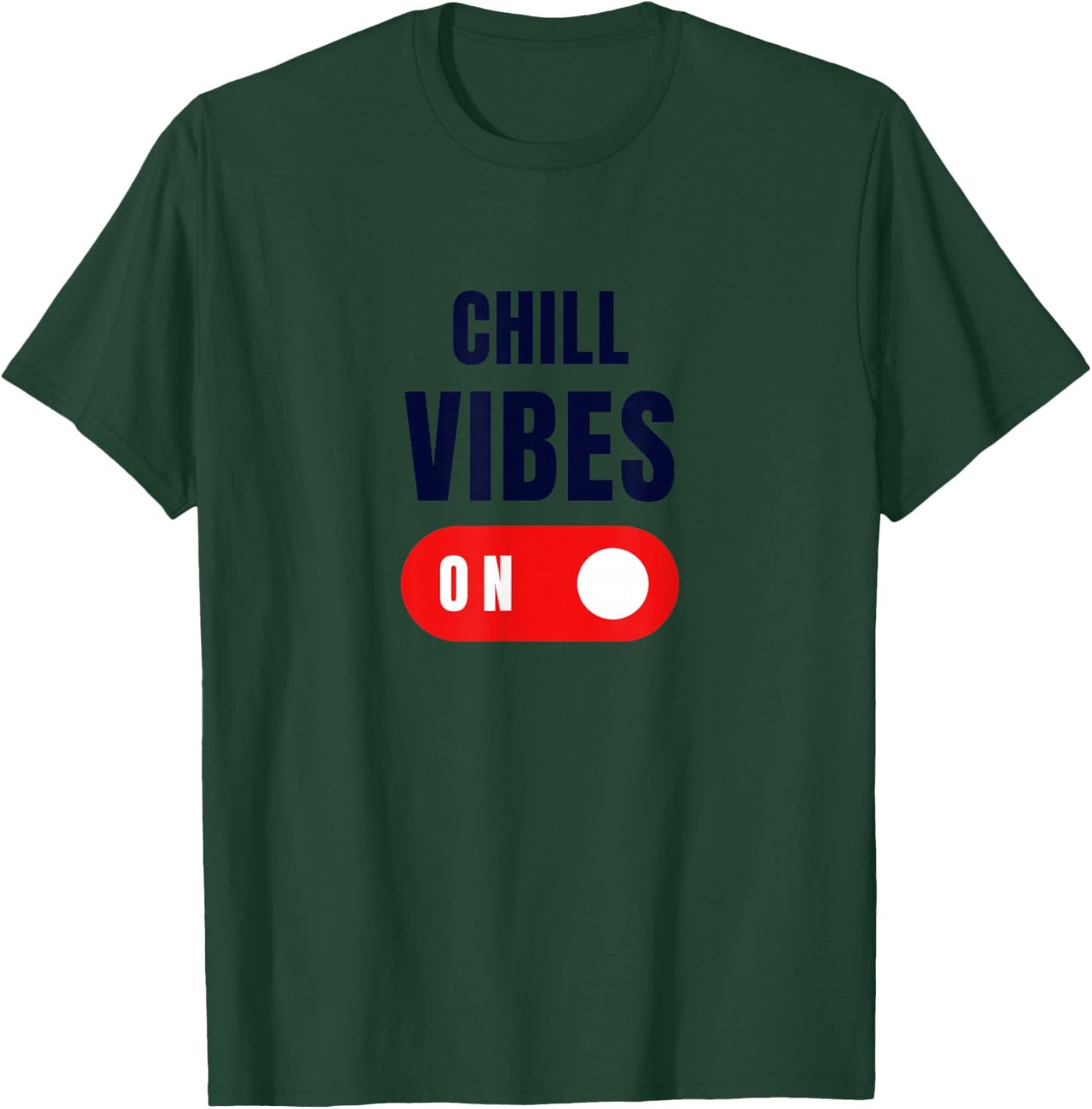 Chill Vibes on | T T-Shirt - T-Shirt | Forest
