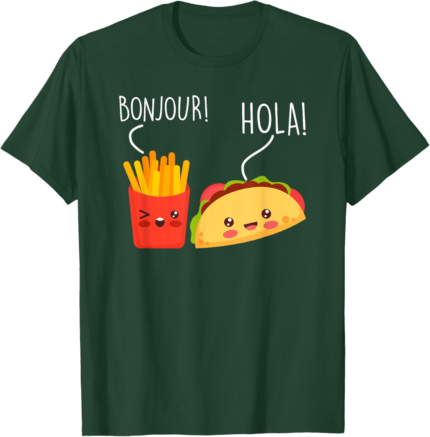 Bonjour Hola French Fries Taco Funny Language Food Pun T-Shirt - T-Shirt | Forest