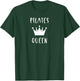 Pilates Queen fitness exercise workout wellness T-Shirt - T-Shirt | Forest
