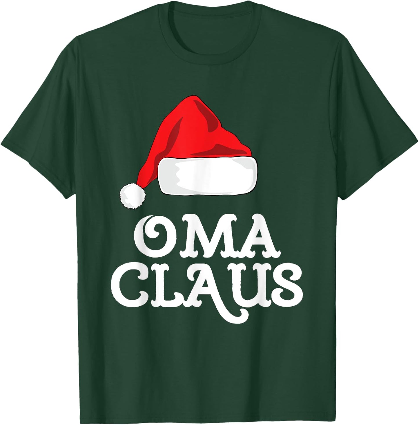 Oma Claus Christmas Santa's Hat Pajama Family Xmas T-Shirt - T-Shirt | Forest