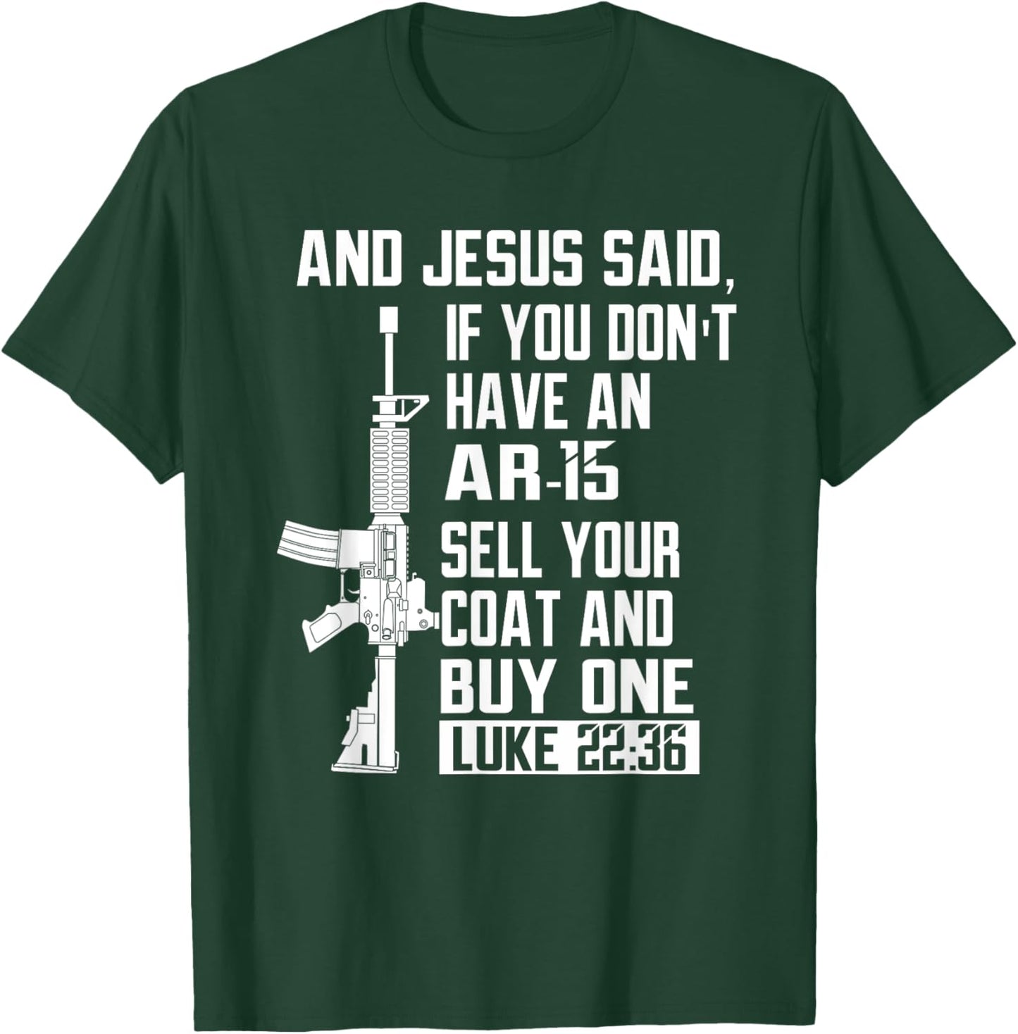 Sell Your Coat And Buy An AR-15 Funny Jesus Pro Gun T-Shirt - T-Shirt | Forest