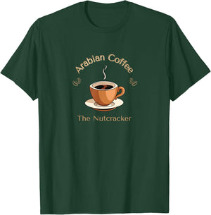 ARABIAN COFFEE NUTCRACKER Christmas Ballet Dancer Graphic T-Shirt - T-Shirt | Forest