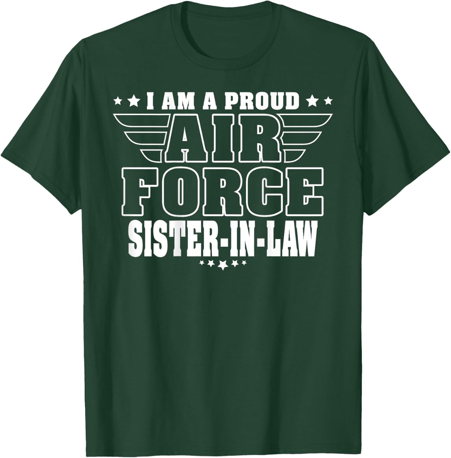 I'm A Proud Air Force Sister-In-Law - Pride Military Family T-Shirt - T-Shirt | Forest