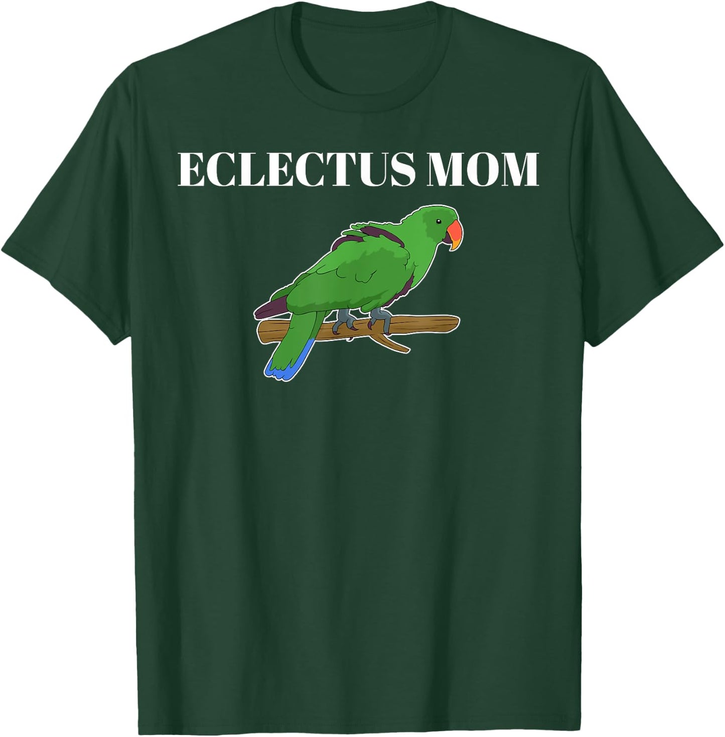Funny Parakeet Parrot Lover Eclectus Mom T-Shirt - T-Shirt | Forest