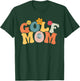 Golf mom life Birthday, And Mother's day golf T-Shirt - T-Shirt | Forest