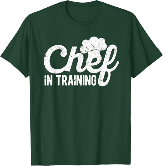 Chef in Training Kitchen Culinary Cook Food Cuisine Cooking T-Shirt - T-Shirt | Forest