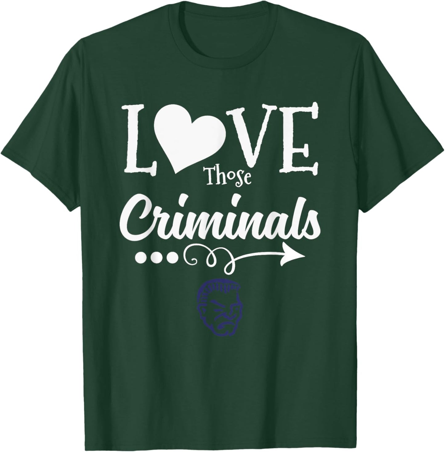 Yuma Criminals Logo Love Those HS T-Shirt - T-Shirt | Forest