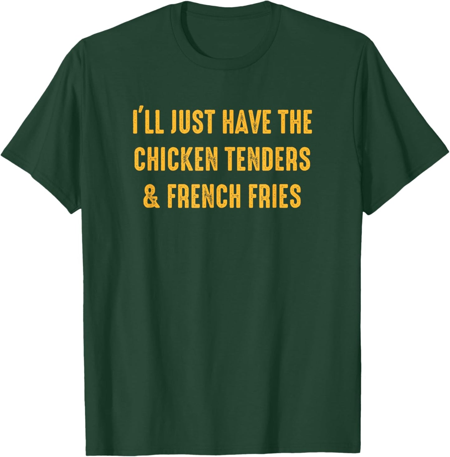 French Fries and Chicken Tenders Humor Enthusiast T-Shirt - T-Shirt | Forest