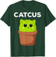 Catcus Funny Cat Pun Gift Cat Moms Cactus T-Shirt - T-Shirt | Forest