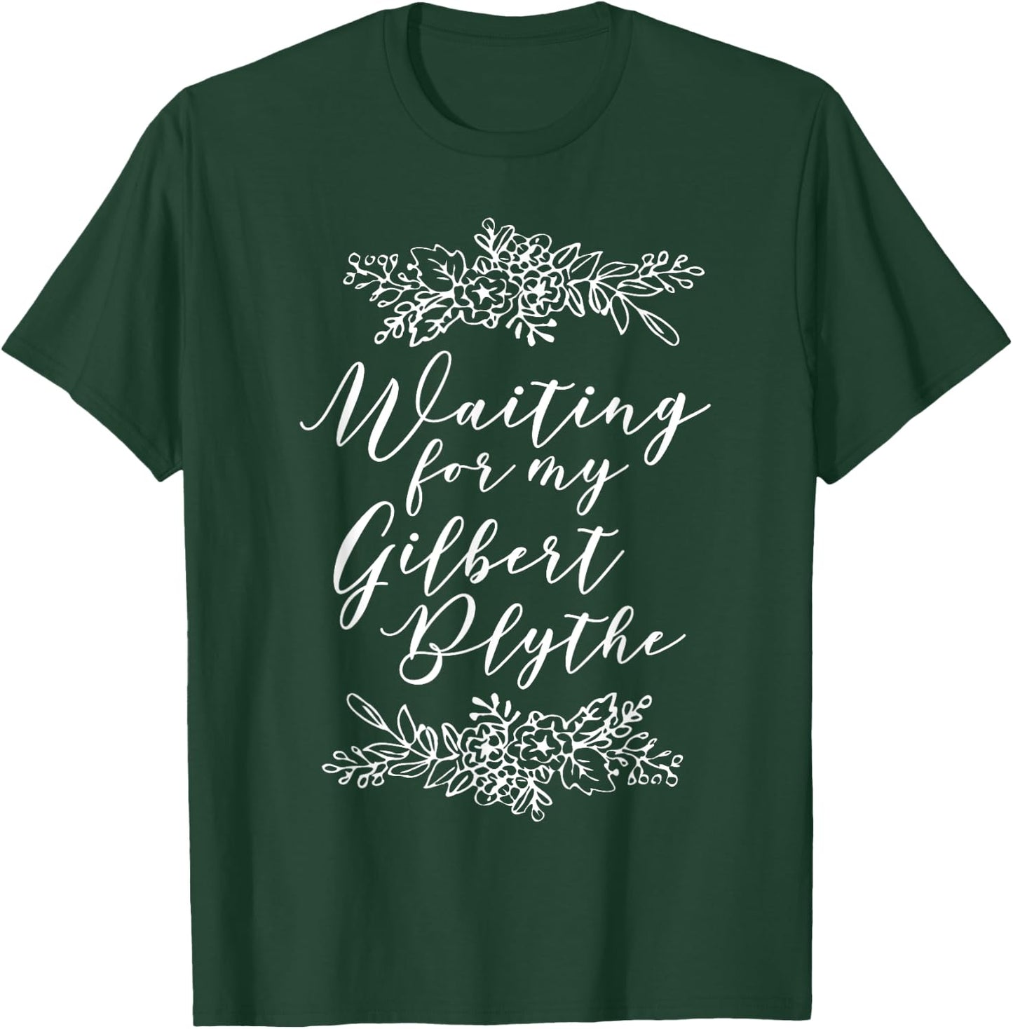Waiting for My Gilbert Blythe shirt, Anne of Green Gables T-Shirt - T-Shirt | Forest