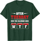 After Tuesday even the Calendar goes WTF Funny Saying T-Shirt - T-Shirt | Forest