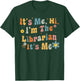 Back to School It's Me Hi I'm The Librarian Summer Reading Men Women Girls Kids T-Shirt - T-Shirt | Forest