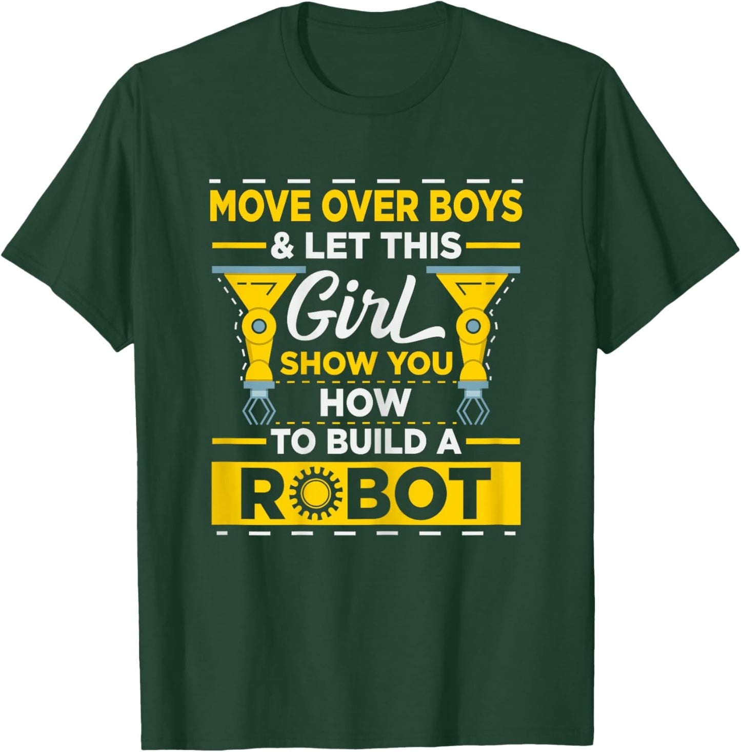 Robotics Build Season Quote for a Robotics engineer girl T-Shirt - T-Shirt | Forest
