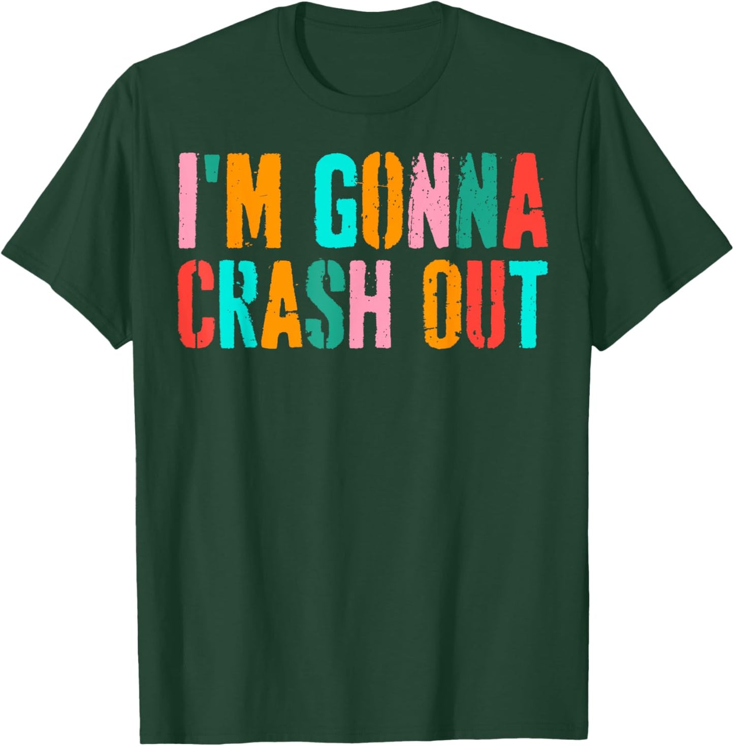 Vintage Funny Dank Meme I'm Gonna Crash Out T-Shirt - T-Shirt | Forest