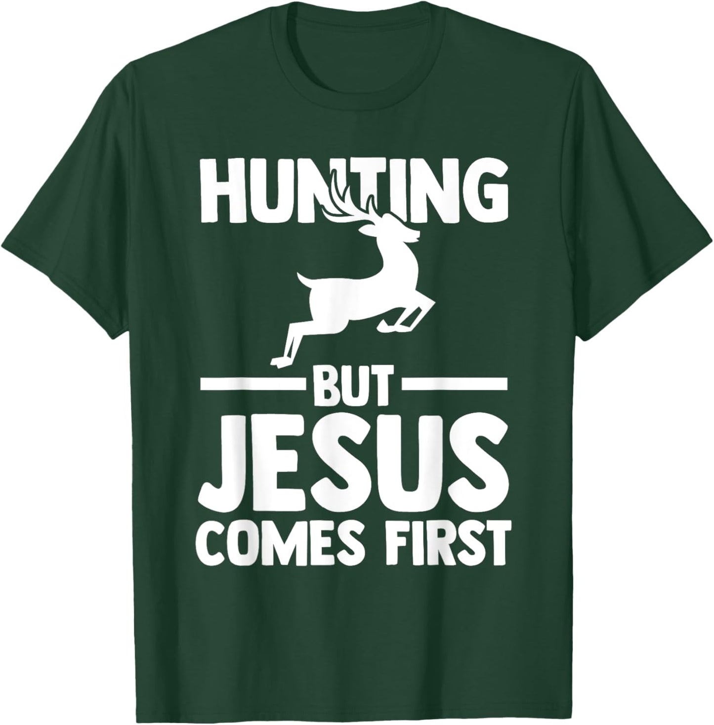 hunting but Jesus comes first hunt hunter T-Shirt - T-Shirt | Forest