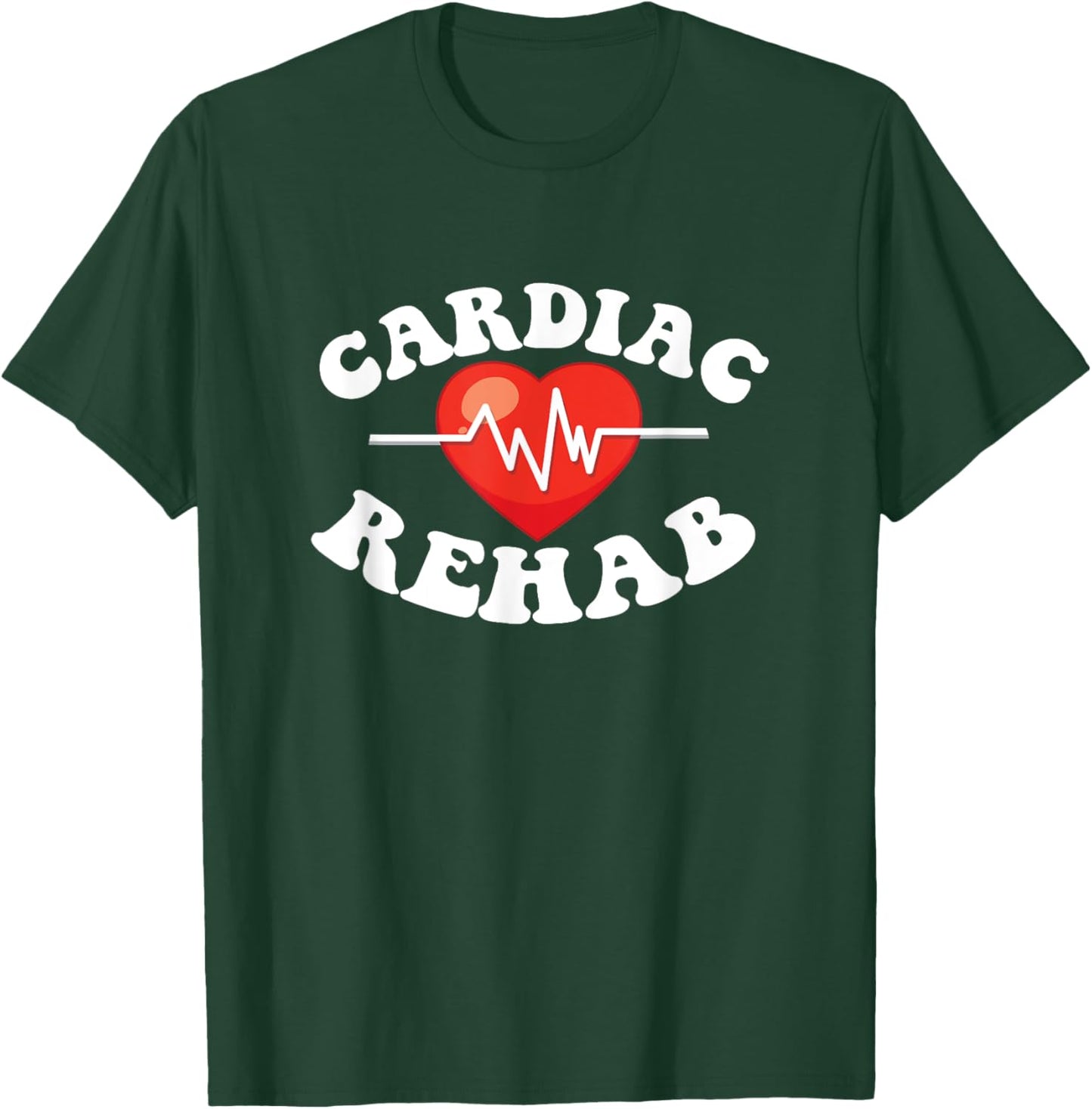 Cardiac Rehab Physical Therapist Nurse Rehab Team Rehabilita T-Shirt - T-Shirt | Forest