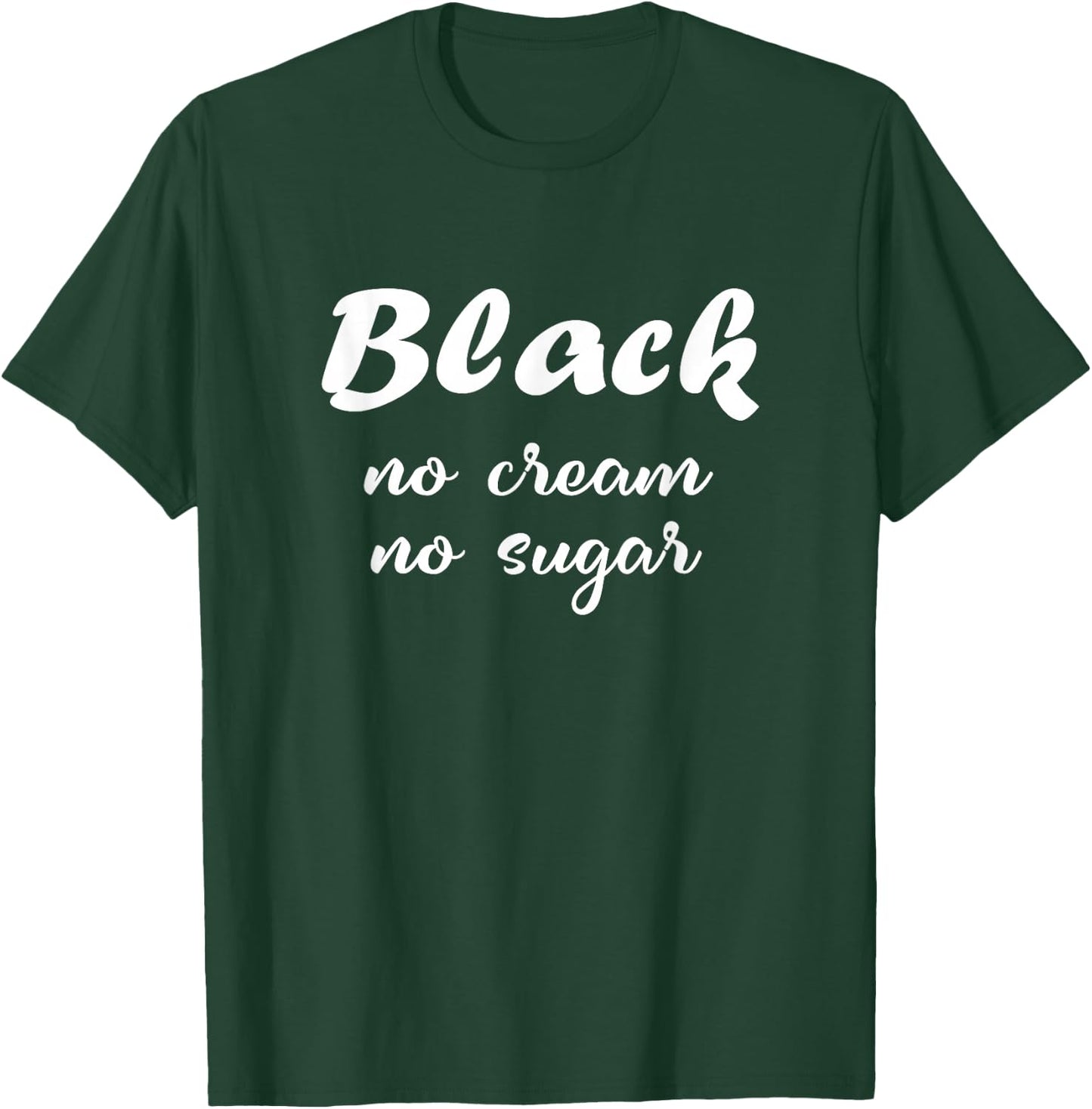Black no cream no sugar History Month T-Shirt - T-Shirt | Forest