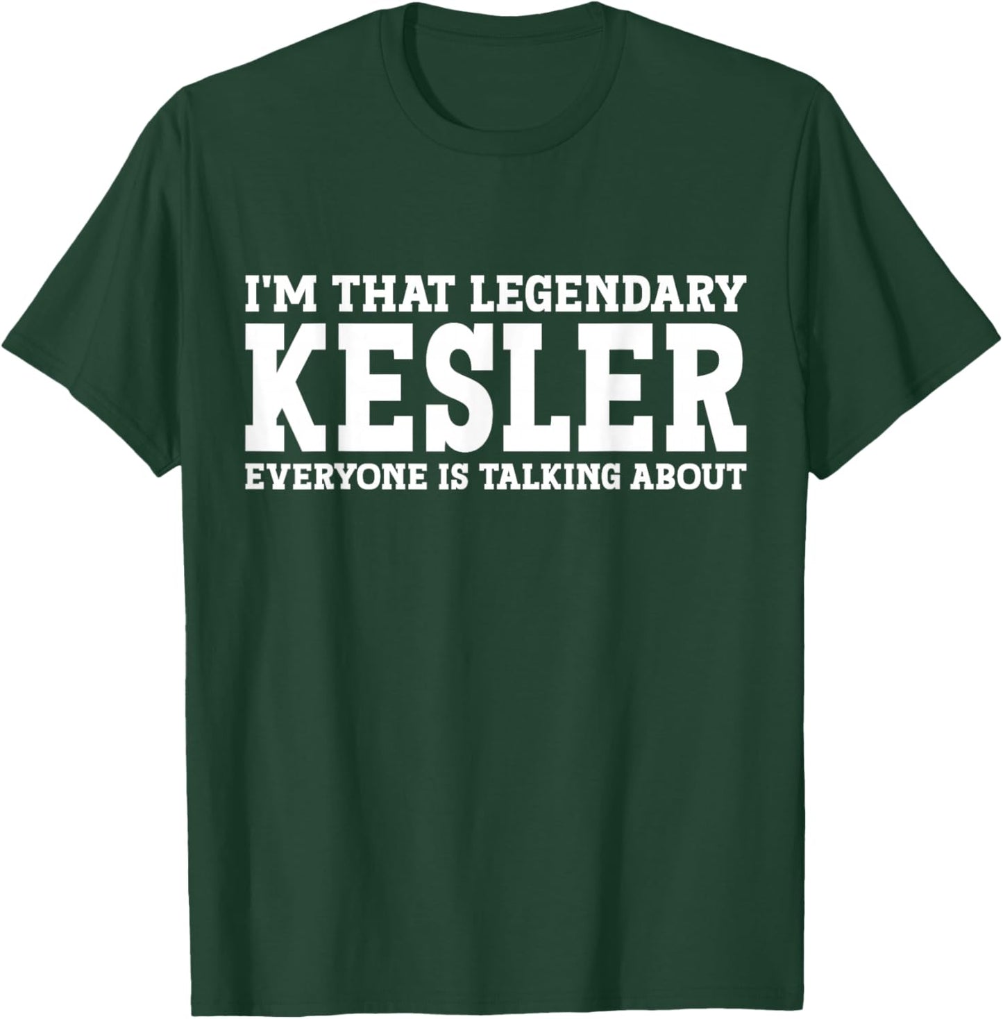 Kesler Personal Name First Name Funny Kesler T-Shirt - T-Shirt | Forest