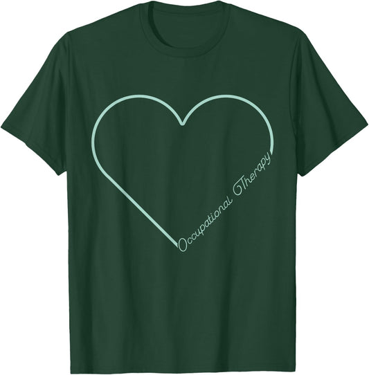 Occupational Therapy | Therapist | Heart T-Shirt - T-Shirt | Forest
