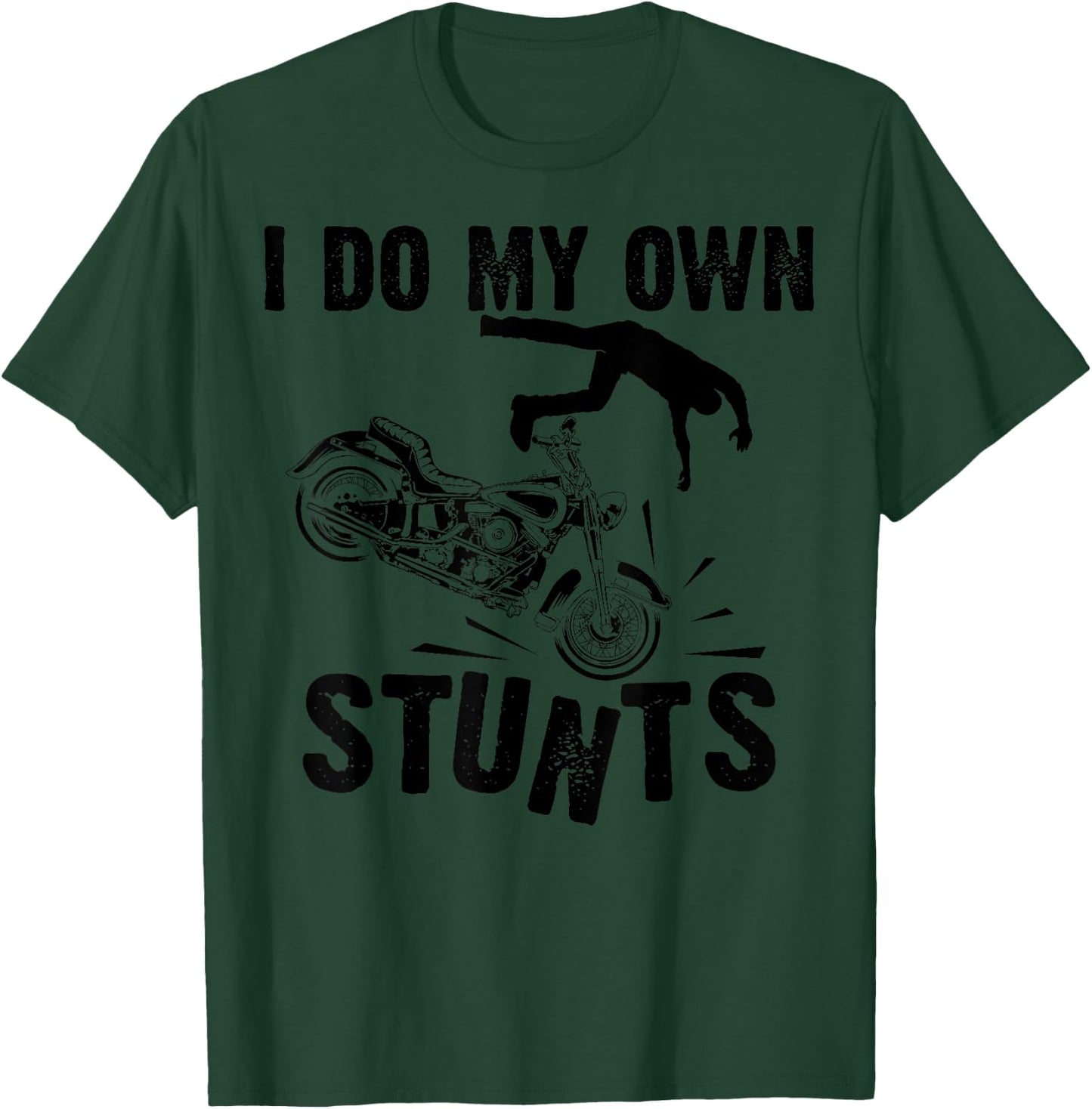 Funny I Do My Own Stunts Cool Motorcycle Gift Women T-Shirt - T-Shirt | Forest