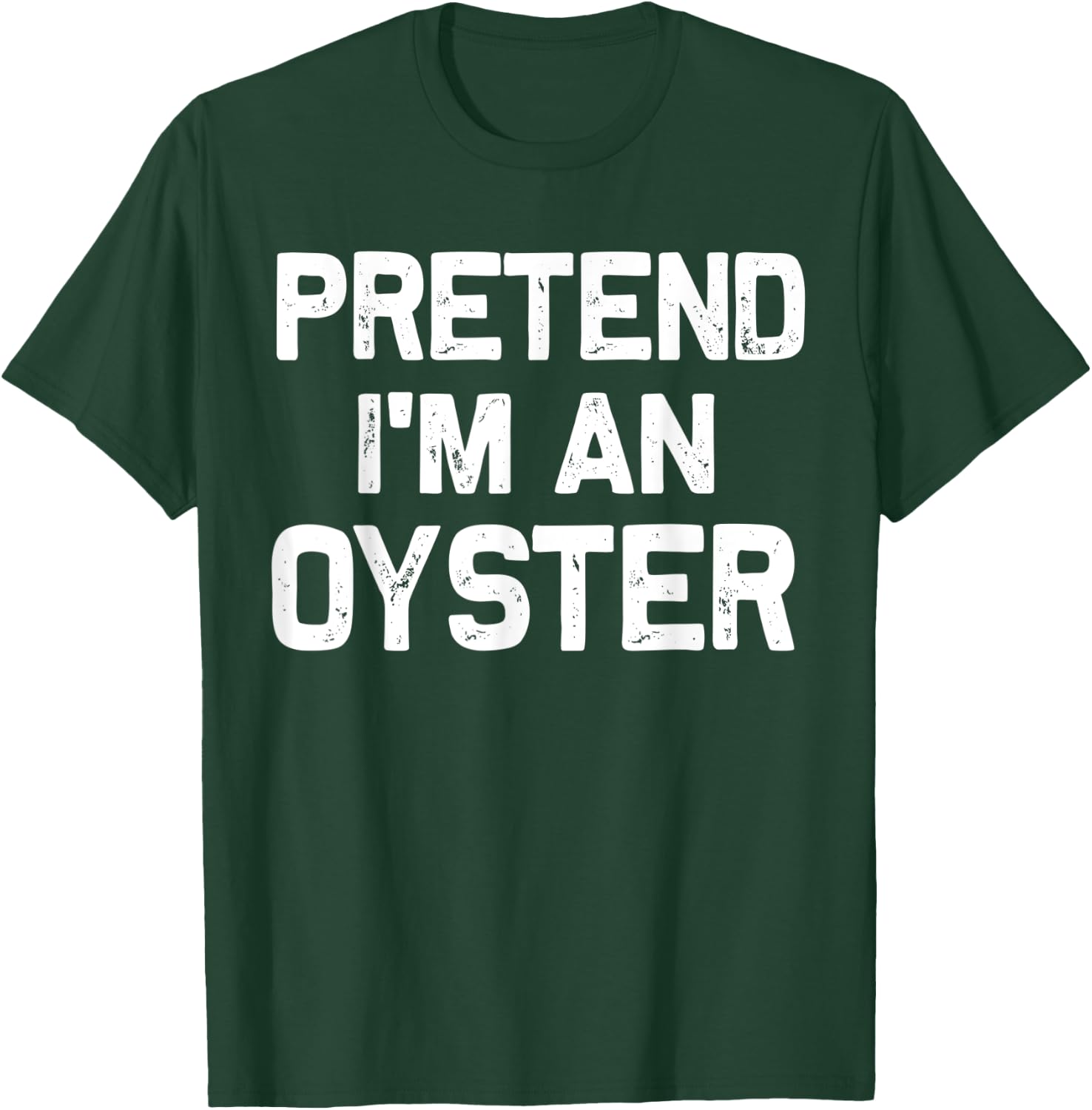 Pretend I'm an Oyster Funny Halloween Party Costume Gifts T-Shirt - T-Shirt | Forest