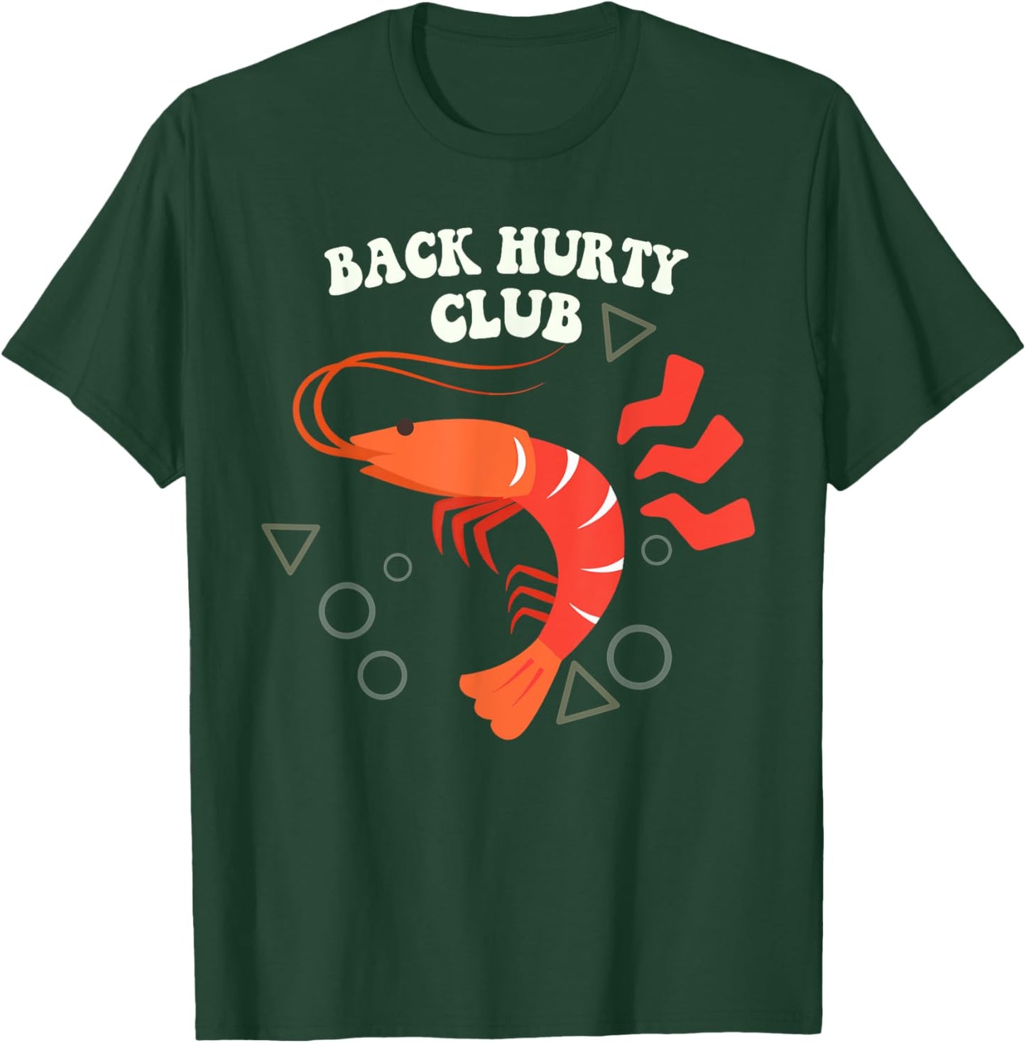 Back Hurty Club Shrimp T-Shirt - T-Shirt | Forest