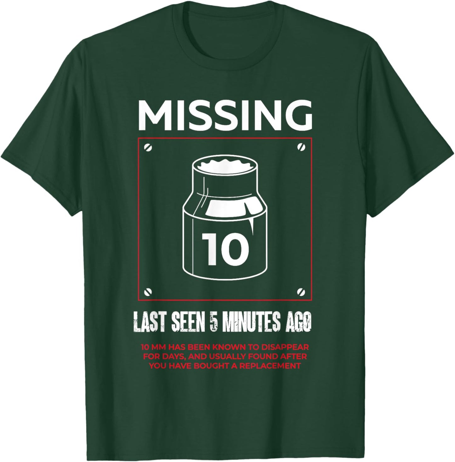 Missing 10mm Socket Funny Auto Mechanic Repairman Machinist T-Shirt - T-Shirt | Forest